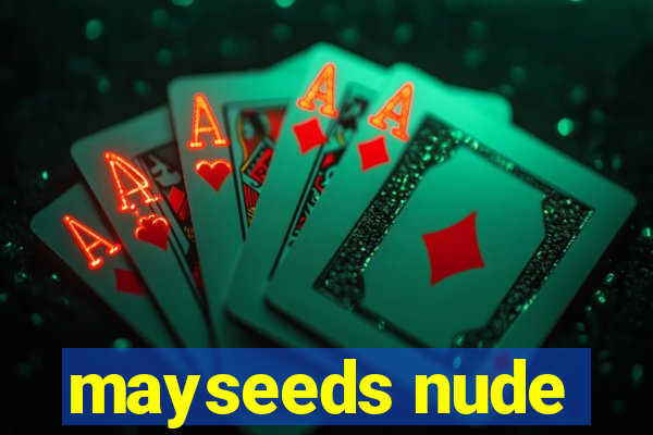 mayseeds nude